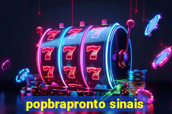 popbrapronto sinais